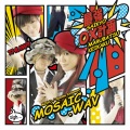 MOSAIC.WAV - 最強○×計画