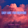 3AM - Easy Aint for Everyone
