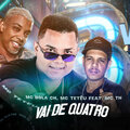 Bola CH、Mc Teteu - Vai de Quatro (feat. Mc TH)(Brega Funk)(Explicit)