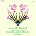ananda project、Heather Johnson - Straight Magic (Fizzikx Beats Mix)