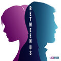 LockWork - Between Us