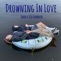 Snor、Kid Harbour - Drowning in Love (Explicit)