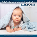 Musica Para Dormir Bebes、Canciones Para Niños - Música para dormir para bebés y sonidos de lluvia