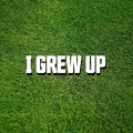 Haystak、Jonni、Prince Michael - I Grew Up (feat. Haystak & Jonni)