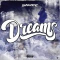 Sauce - Dreams (Explicit)