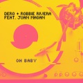 Dero、Robbie Rivera - Oh Baby Feat. Juan Magan (Robbie Rivera Remix Part 2)