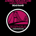 Luca Rossetti、Andrea Giuliani - Dead Band