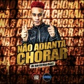 MC Mn - Não Adianta Chorar