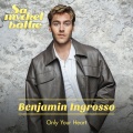 Benjamin Ingrosso - Only Your Heart