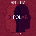 Anthya - Bipolar