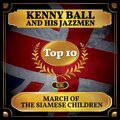 kenny ball & his jazzmen - March of the Siamese Children
