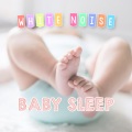 White Noise - White Noise for Babies