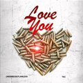 Underboss Flawless、Tec - Love You (Explicit)