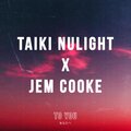 Taiki Nulight、Jem Cooke - To You