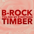 B-Rock、K.Brown - Timber - You Are My Everything