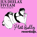 Jus Deelax、Fiveam - Nobody Can Stop US