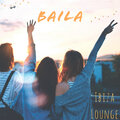Ibiza Lounge - Baila