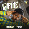 YMC、Arab、K2Kay - Wetin I Dey Fine