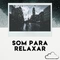 Medicina Relaxante - Barulho Chuva Ciclo