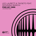 John Grand、Leo Lauretti、Taygeto、Giovanna Bianchi - Find My Own (feat. Giovanna Bianchi)(John Grand Extended Mix)