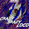 Richh Mula、Ph1lly、TeeCee4800 - Crazy Brazy Loco (Explicit)