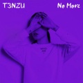 T3nzu - No More