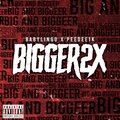 Baby Lingo、Pd1k - Bigger2x (feat. Baby Lingo)(Explicit)