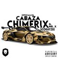 CHIMERIX、Scorayzee、Mr. X - CABAZA, Pt. 2 (feat. Scorayzee & Mr. X|Explicit)