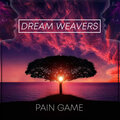 Felicity、Dream Weavers、YU - Pain Game