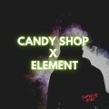 Splice Records - Candy Shop x Element (TikTok Mashup)(Remix)