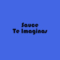 Sauce - Te Imaginas