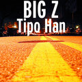 Big Z. - Tipo Han
