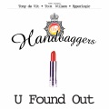 Handbaggers、Tom Wilson - U Found Out (TomWilsonRemix)