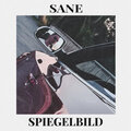 Sane - Spiegelbild (Explicit)