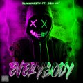 Slimmnasty、OBN Jay - Everybody (feat. OBN Jay)(Explicit)