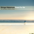 Shingo Nakamura - There for Me