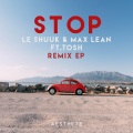 Max Lean、tosh、Le Shuuk - Stop