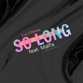 Eric ERtives、MALFA - So Long (Eric ERtives Remix)