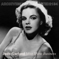 Judy Garland - Shine on Harvest Moon / Some of These Days / My Man / I Don't Care