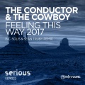 Solis & Sean Truby、The Cowboy、The Conductor - Feeling This Way 2017