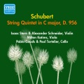 Isaac Stern、Alexander Schneider、Milton Katims、Pablo Casals - String Quintet in C Major, Op. 163, D. 956 - I. Allegro ma non troppo