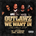 Outlawz - We Want In feat. Stormey (Explicit)