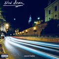 Sweet Bahs、Benzo - Slow Down (Explicit)