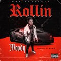 Moody - Rollin (Explicit)