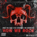 Andy The core、The Straikerz、MC Braincase - HOW WE ROCK (feat. MC Braincase)(Explicit)