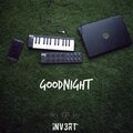 Invert - Goodnight