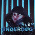 Alem - Underdog (Explicit)