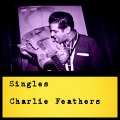 charlie feathers - Bottle to the Baby