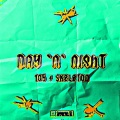 105、Skeleton - DAY 'N' NIGHT (Explicit)