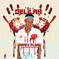 Dopsy Flow - I Met a Delilah (Explicit)